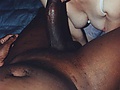 My wife suck a beautiful blackcock