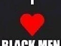 Filename=Iloveblackmen~0.jpg
Filesize=3KB
Dimensions=130x152
Date added=Nov 09, 2008 Iloveblackmen~0.jpg
